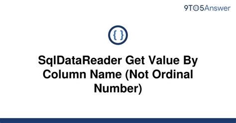 When you execute a SQL query and read the results with SqlDataReader, you have two options for getting column values by name (instead of by ordinal number) Use the indexer and cast to the primitive type. . Sqldatareader get value by column name